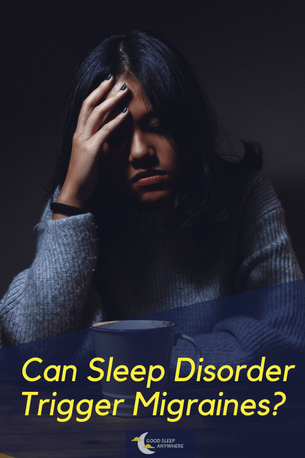 Can Sleep Disorder Trigger Migraines