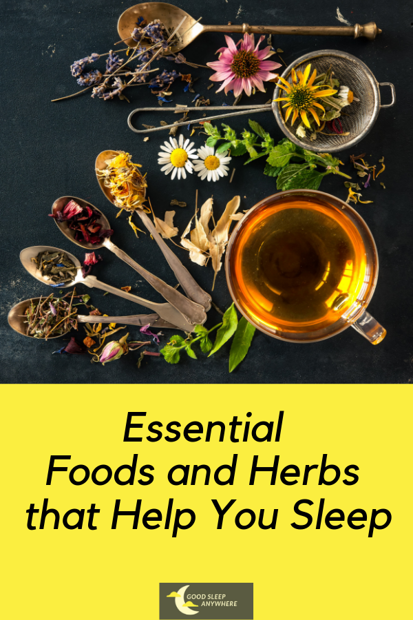 Essential Foods and Herbs that Help You Sleep