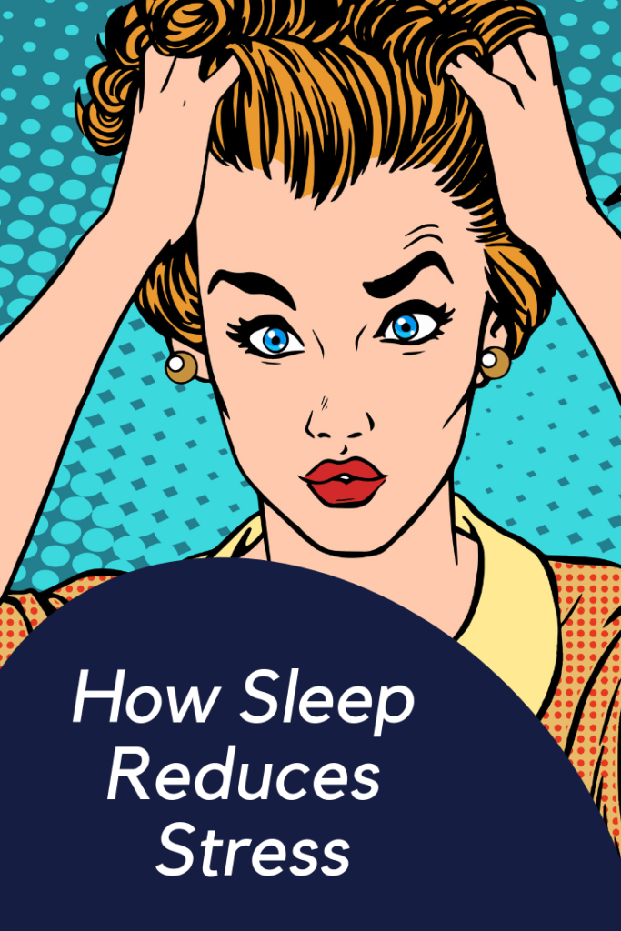 How Sleep Reduces Stress