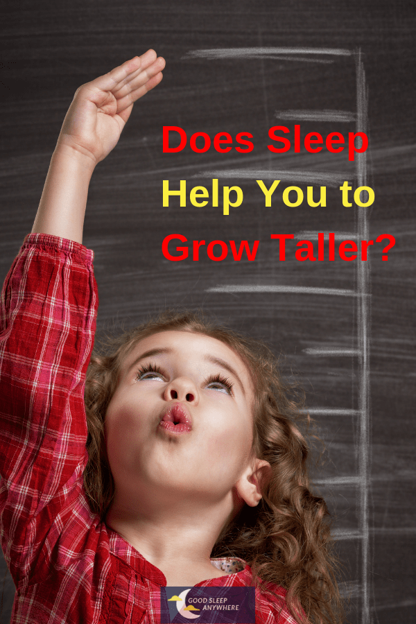 Does Sleep Help You to Grow Taller Good Sleep Anywhere