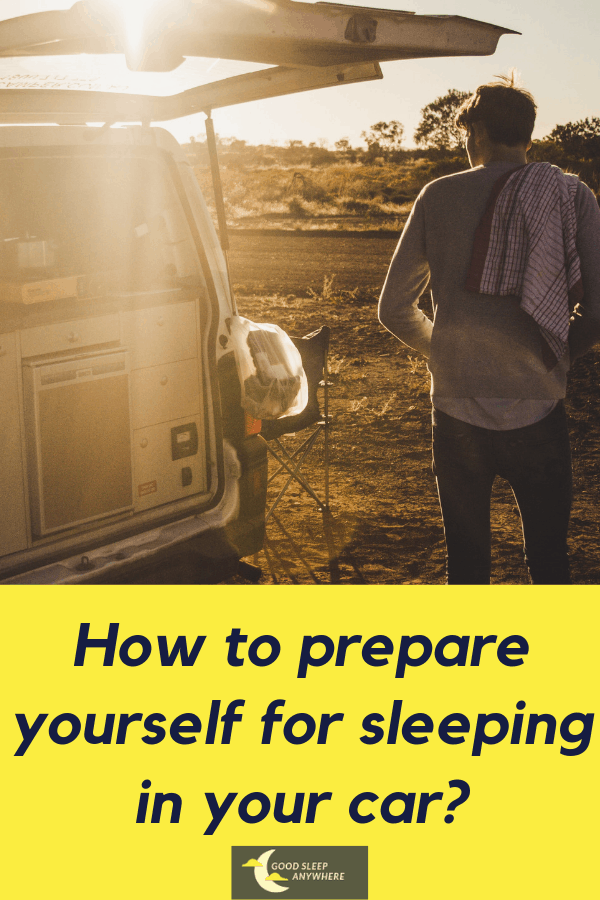 How to prepare yourself for sleeping in your car