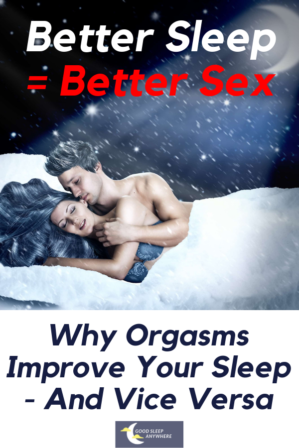 Better sleep means better sex and orgasms
