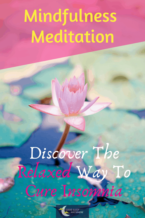 Mindfulness Meditation. Discover the Relaxed Way to Cure Insomnia