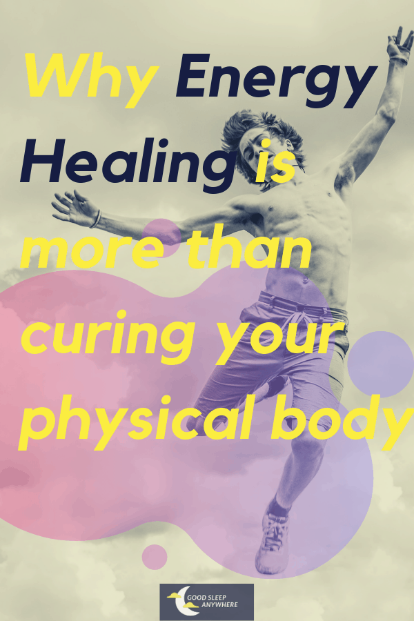 Energy healing is more than curing your physical body