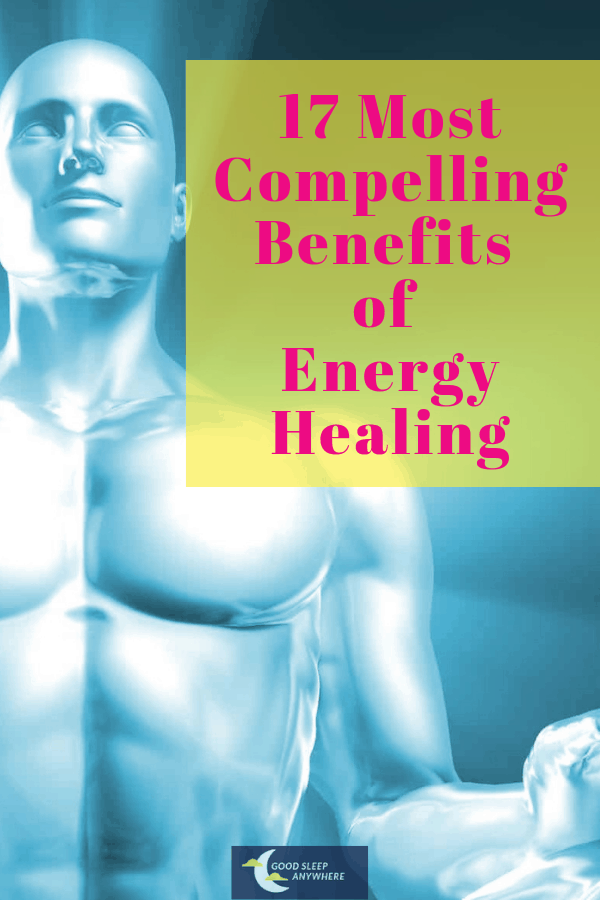 17 most compelling benefits of energy healing