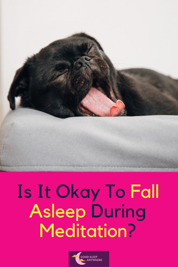 Is it okay to fall asleep during meditation