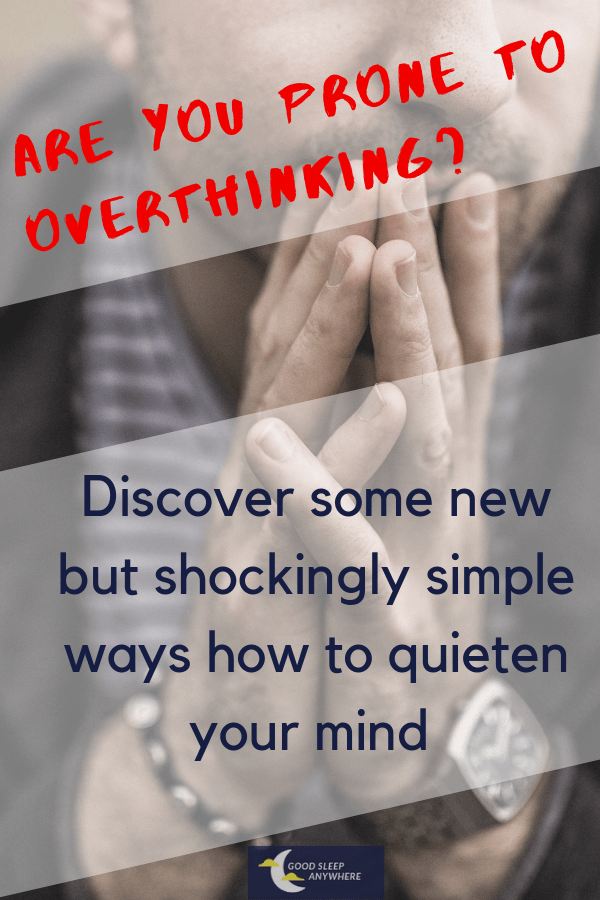 Discover new ways how to quieten your racing mind