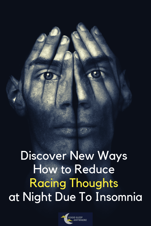 Discover new ways to reduce racing thoughts at night due to insomnia