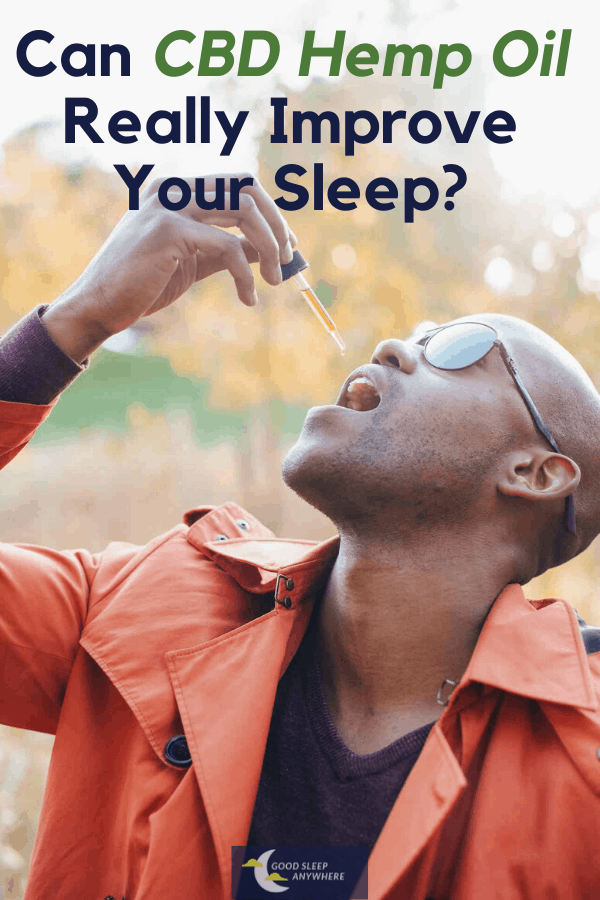 Can CBD Hemp Oil Really Improve Your Sleep? Good Sleep Anywhere