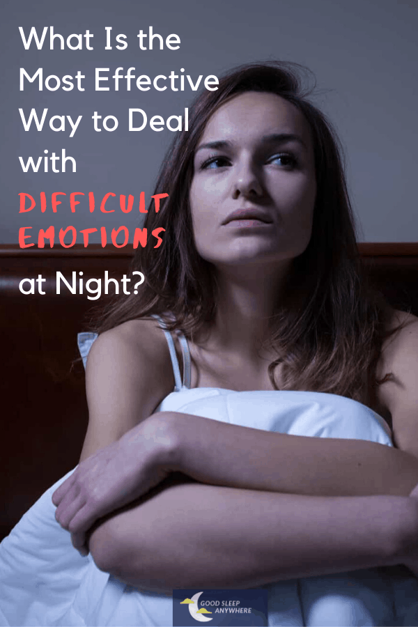 What Is the Most Effective Way to Deal with Difficult Emotions at Night