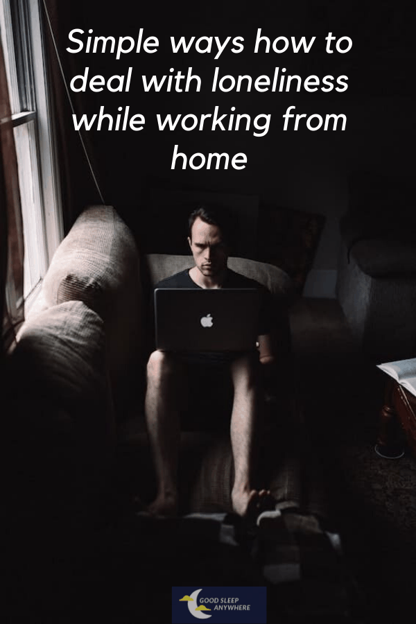 How to deal with loneliness while working from home