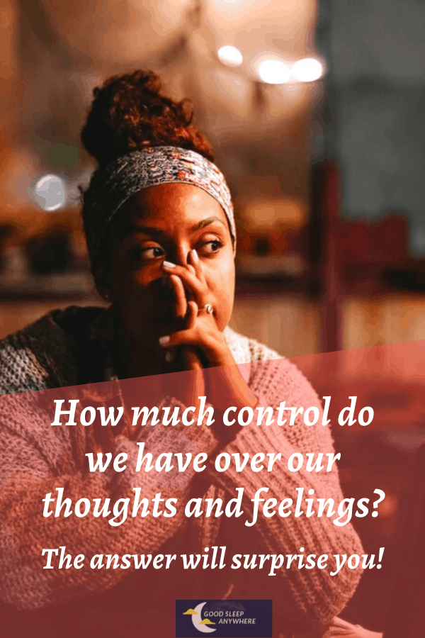 Why Trying to Control Your Thoughts and Feelings Comes at a High Cost 4